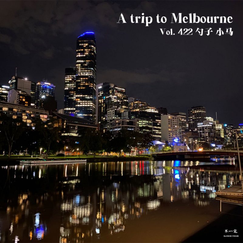 Vol. 422 A trip to Melbourne